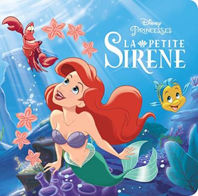 LA PETITE SIRENE - Monde Enchanté - L'histoire du film - Disney Princesses von DISNEY HACHETTE